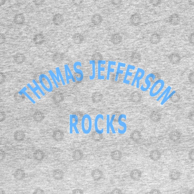 Thomas Jefferson Rocks by Lyvershop